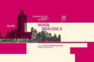 Uniwersyteckie Wykłady na Zamku, zapraszamy 18.06.!